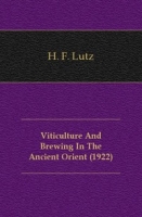 Viticulture And Brewing In The Ancient Orient (1922) артикул 7441c.