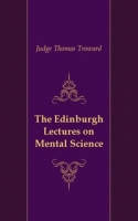 The Edinburgh Lectures on Mental Science артикул 7453c.