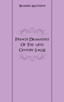French Dramatists Of The 19th Century (1905) артикул 7463c.