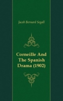 Corneille And The Spanish Drama (1902) артикул 7466c.