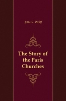 The Story of the Paris Churches артикул 7473c.