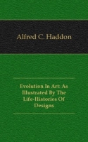 Evolution In Art: As Illustrated By The Life-Histories Of Designs артикул 7479c.