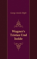Wagner's Tristan Und Isolde артикул 7482c.
