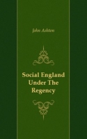 Social England Under The Regency артикул 7491c.