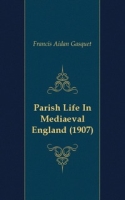 Parish Life In Mediaeval England (1907) артикул 7510c.