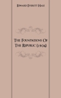 The Foundations Of The Republic (1906) артикул 7525c.