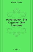 Basutoland: Its Legends And Customs артикул 7541c.