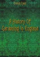 A History Of Gardening In England артикул 7543c.