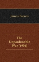 The Unpardonable War (1904) артикул 7550c.