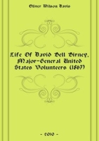 Life Of David Bell Birney, Major-General United States Volunteers (1867) артикул 7583c.