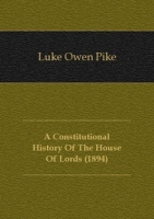 A Constitutional History Of The House Of Lords (1894) артикул 7595c.