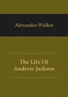 The Life Of Andrew Jackson артикул 7604c.