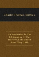 A Contribution To The Bibliography Of The History Of The United States Navy (1906) артикул 7612c.