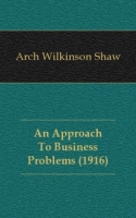 An Approach To Business Problems (1916) артикул 7616c.