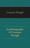 Autobiography Of Lorenzo Waugh артикул 7620c.