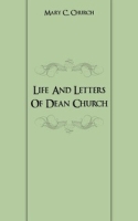 Life And Letters Of Dean Church артикул 7627c.
