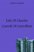 Life Of Charles Carroll Of Carrollton артикул 7629c.