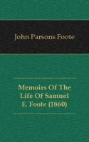 Memoirs Of The Life Of Samuel E Foote (1860) артикул 7635c.