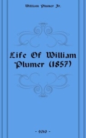Life Of William Plumer (1857) артикул 7637c.