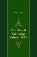 The Life Of Sir Philip Sidney (1862) артикул 7640c.
