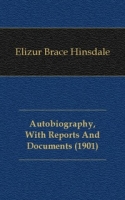 Autobiography, With Reports And Documents (1901) артикул 7669c.